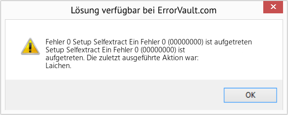 Fix Setup Selfextract Ein Fehler 0 (00000000) ist aufgetreten (Error Fehler 0)