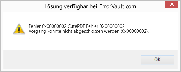 Fix CutePDF Fehler 0X00000002 (Error Fehler 0x00000002)