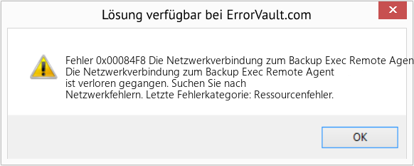 Fix Die Netzwerkverbindung zum Backup Exec Remote Agent ist verloren gegangen (Error Fehler 0x00084F8)