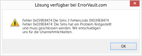 Fix Die Sims 3 Fehlercode 0X039E8474 (Error Fehler 0x039E8474)