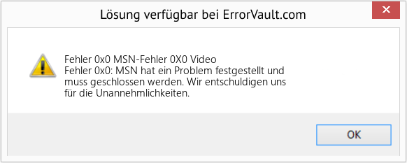 Fix MSN-Fehler 0X0 Video (Error Fehler 0x0)