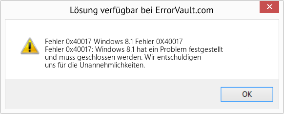 Fix Windows 8.1 Fehler 0X40017 (Error Fehler 0x40017)