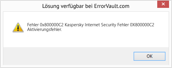 Fix Kaspersky Internet Security Fehler 0X800000C2 (Error Fehler 0x800000C2)