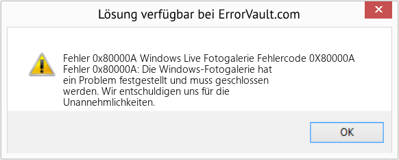 Fix Windows Live Fotogalerie Fehlercode 0X80000A (Error Fehler 0x80000A)