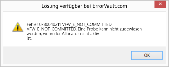 Fix VFW_E_NOT_COMMITTED (Error Fehler 0x80040211)