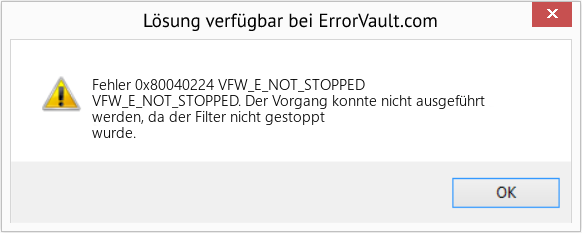 Fix VFW_E_NOT_STOPPED (Error Fehler 0x80040224)