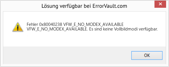 Fix VFW_E_NO_MODEX_AVAILABLE (Error Fehler 0x80040238)