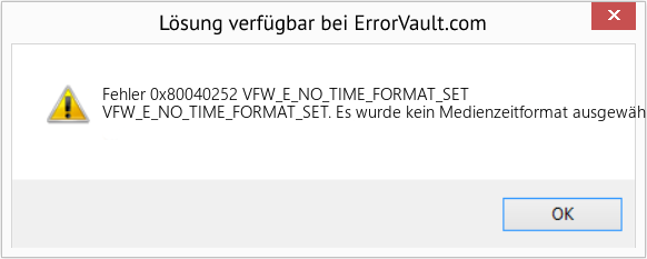 Fix VFW_E_NO_TIME_FORMAT_SET (Error Fehler 0x80040252)