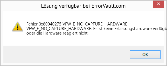 Fix VFW_E_NO_CAPTURE_HARDWARE (Error Fehler 0x80040275)