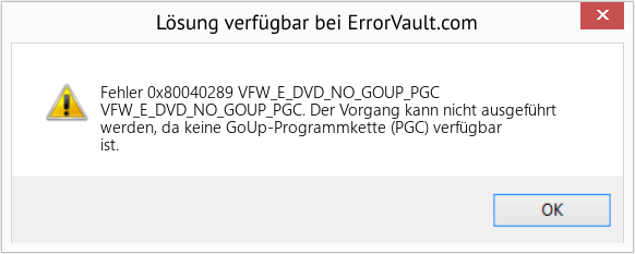 Fix VFW_E_DVD_NO_GOUP_PGC (Error Fehler 0x80040289)