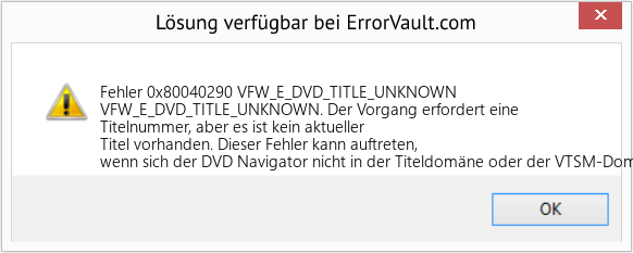 Fix VFW_E_DVD_TITLE_UNKNOWN (Error Fehler 0x80040290)