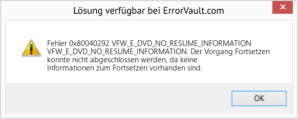 Fix VFW_E_DVD_NO_RESUME_INFORMATION (Error Fehler 0x80040292)