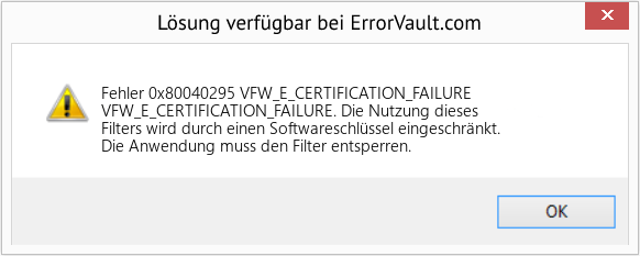 Fix VFW_E_CERTIFICATION_FAILURE (Error Fehler 0x80040295)