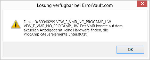 Fix VFW_E_VMR_NO_PROCAMP_HW (Error Fehler 0x80040299)
