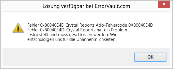 Fix Crystal Reports Ado-Fehlercode 0X80040E4D (Error Fehler 0x80040E4D)