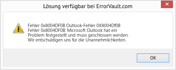 Fix Outlook-Fehler 0X8004Df0B (Error Fehler 0x8004DF0B)