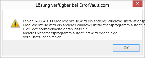 Fix Möglicherweise wird ein anderes Windows-Installationsprogramm ausgeführt (Error Fehler 0x8004FF00)