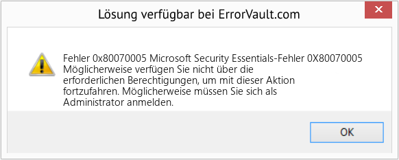 Fix Microsoft Security Essentials-Fehler 0X80070005 (Error Fehler 0x80070005)