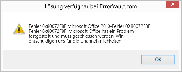 Fix Microsoft Office 2010-Fehler 0X80072F8F (Error Fehler 0x80072F8F)