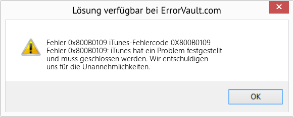 Fix iTunes-Fehlercode 0X800B0109 (Error Fehler 0x800B0109)