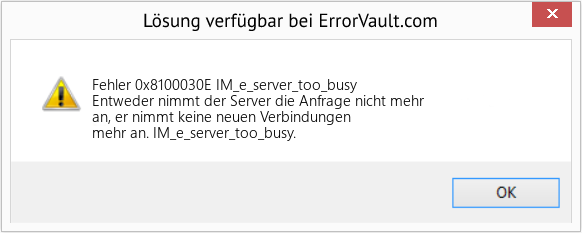 Fix IM_e_server_too_busy (Error Fehler 0x8100030E)