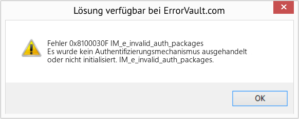 Fix IM_e_invalid_auth_packages (Error Fehler 0x8100030F)