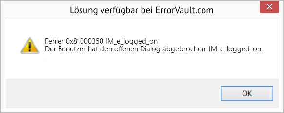 Fix IM_e_logged_on (Error Fehler 0x81000350)