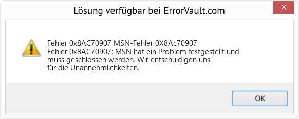 Fix MSN-Fehler 0X8Ac70907 (Error Fehler 0x8AC70907)