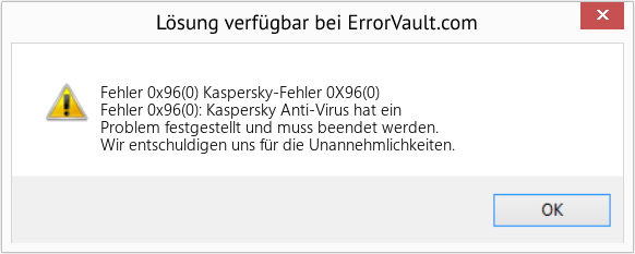 Fix Kaspersky-Fehler 0X96(0) (Error Fehler 0x96(0))