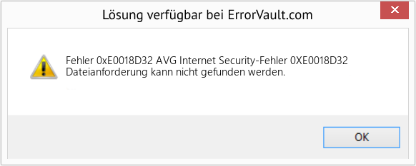 Fix AVG Internet Security-Fehler 0XE0018D32 (Error Fehler 0xE0018D32)