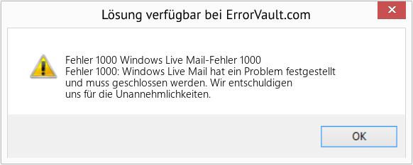 Fix Windows Live Mail-Fehler 1000 (Error Fehler 1000)