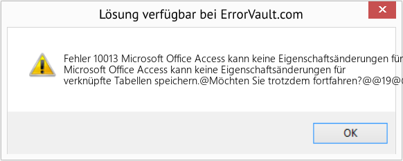 Fix Microsoft Office Access kann keine Eigenschaftsänderungen für verknüpfte Tabellen speichern (Error Fehler 10013)