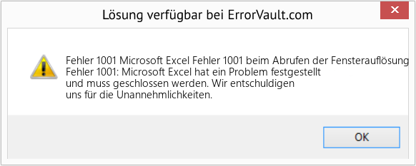 Fix Microsoft Excel Fehler 1001 beim Abrufen der Fensterauflösung (Error Fehler 1001)
