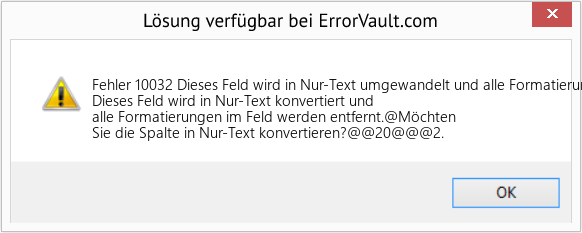 Fix Dieses Feld wird in Nur-Text umgewandelt und alle Formatierungen im Feld werden entfernt (Error Fehler 10032)