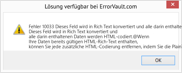 Fix Dieses Feld wird in Rich Text konvertiert und alle darin enthaltenen Daten werden HTML-codiert (Error Fehler 10033)