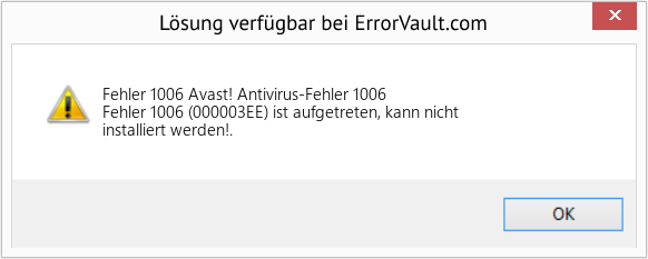 Fix Avast! Antivirus-Fehler 1006 (Error Fehler 1006)