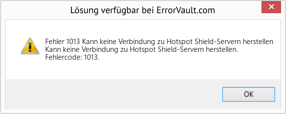 Fix Kann keine Verbindung zu Hotspot Shield-Servern herstellen (Error Fehler 1013)