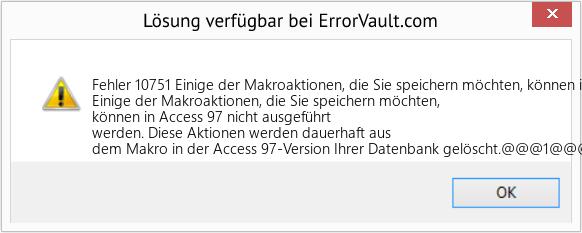 Fix Einige der Makroaktionen, die Sie speichern möchten, können in Access 97 nicht ausgeführt werden (Error Fehler 10751)