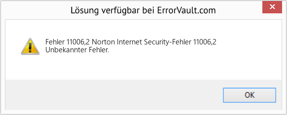 Fix Norton Internet Security-Fehler 11006,2 (Error Fehler 11006,2)