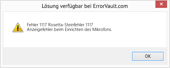 Fix Rosetta-Steinfehler 1117 (Error Fehler 1117)
