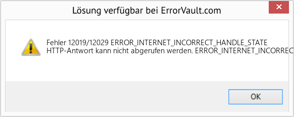 Fix ERROR_INTERNET_INCORRECT_HANDLE_STATE (Error Fehler 12019/12029)