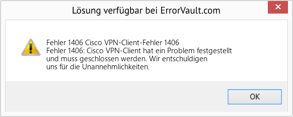 Download Error <?php echo $number; ?> (Cisco VPN-Client-Fehler 1406) Repair Tool Fix Cisco VPN-Client-Fehler 1406 (Error Fehler 1406)