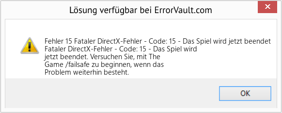 Fix Fataler DirectX-Fehler - Code: 15 - Das Spiel wird jetzt beendet (Error Fehler 15)