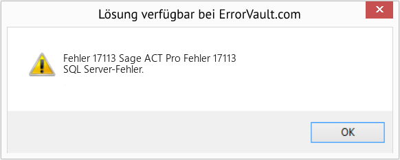 Fix Sage ACT Pro Fehler 17113 (Error Fehler 17113)