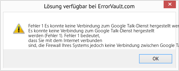 Fix Es konnte keine Verbindung zum Google Talk-Dienst hergestellt werden (Fehler 1) (Error Fehler 1)