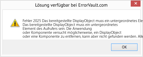 Fix Das bereitgestellte DisplayObject muss ein untergeordnetes Element des Aufrufers sein (Error Fehler 2025)