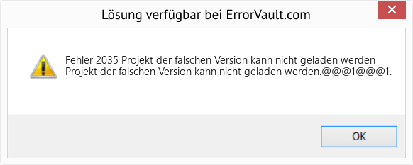 Fix Projekt der falschen Version kann nicht geladen werden (Error Fehler 2035)