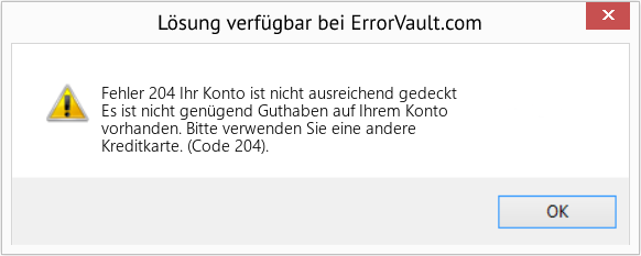 Fix Ihr Konto ist nicht ausreichend gedeckt (Error Fehler 204)