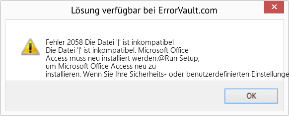 Fix Die Datei '|' ist inkompatibel (Error Fehler 2058)