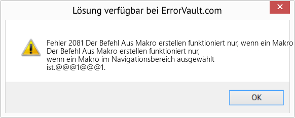 Fix Der Befehl Aus Makro erstellen funktioniert nur, wenn ein Makro im Navigationsbereich ausgewählt ist (Error Fehler 2081)